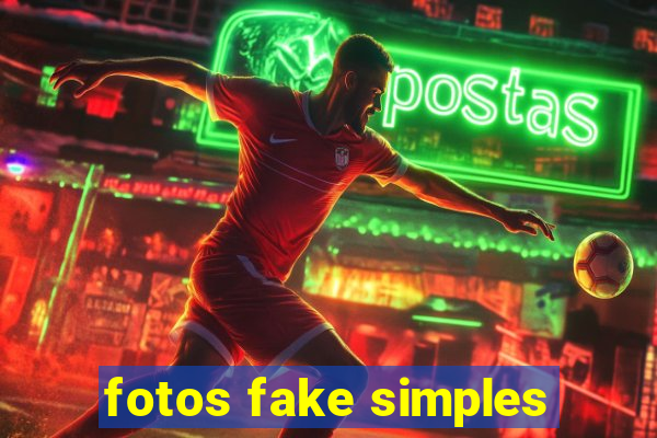 fotos fake simples